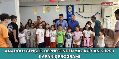 Anadolu Gençlik Derneği'nden Yaz Kur’an Kursu Kapanış Programı