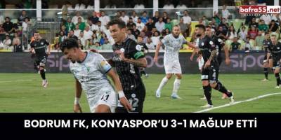 Bodrum FK, Konyaspor’u 3-1 Mağlup Etti