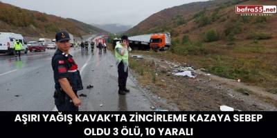 Aşırı Yağış Kavak’ta Zincirleme Kazaya sebep oldu 3 Ölü, 10 Yaralı