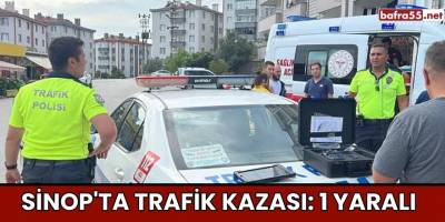 Sinop'ta trafik kazası: 1 yaralı
