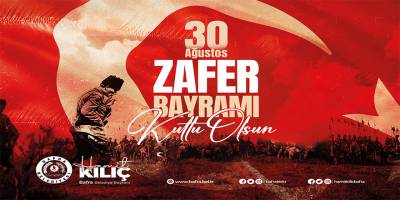 BAŞKAN KILIÇ'IN 30 AĞUSTOS ZAFER BAYRAMI MESAJI