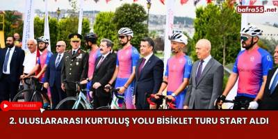2. Uluslararası Kurtuluş Yolu Bisiklet Turu start aldı