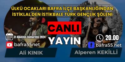 Ülkü Ocakları Bafra İlçe Başkanlığı'ndan "İstiklal'den İstikbale Türk Gençlik Şöleni" Daveti