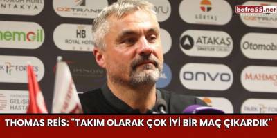 Thomas Reis: "Takım olarak çok iyi bir maç çıkardık"