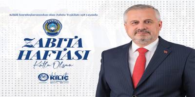 Başkan Hamit Kılıç’tan Zabıta Haftası Mesajı
