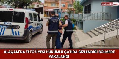 Alaçam'da FETÖ Üyesi Hükümlü Çatıda Gizlendiği Bölmede Yakalandı
