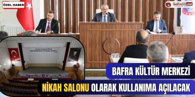 Bafra Kültür Merkezi Nikah Salonu Olarak Kullanıma Açılacak