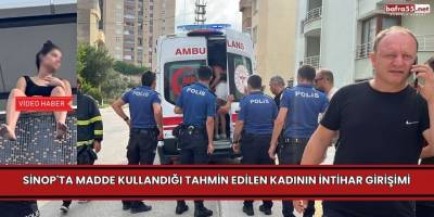 Sinop'ta Madde Kullandığı Tahmin Edilen Kadının İntihar Girişimi