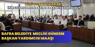 Bafra Belediye Başkan Yardımcısı Maaşı Meclis Toplantısında Oylamaya Sunuldu