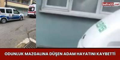 Odunluk mazgalına düşen adam hayatını kaybetti