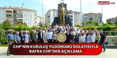 CHP'nin Kuruluş Yıldönümü Dolayısıyla Bafra CHP’den Açıklama