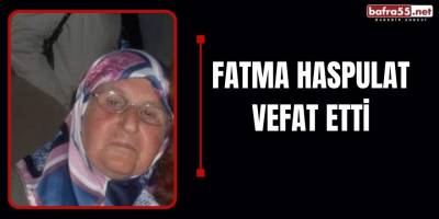 Fatma Haspulat Vefat Etti