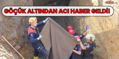 Göçük altından acı haber geldi!