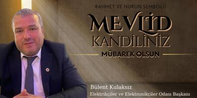 Bülent Kulaksız Mevlid Kandili Mesajı Yayınladı