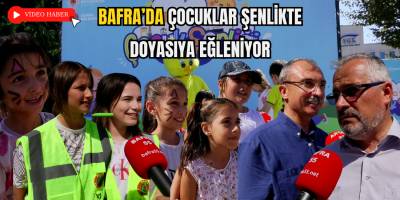 Bafra’da Çocuklar Şenlikte Doyasıya Eğleniyor