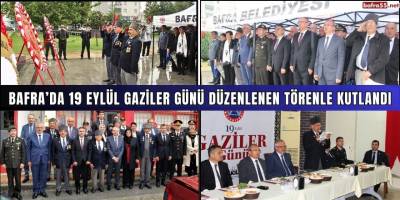 Bafra’da 19 Eylül Gaziler Günü Düzenlenen Törenle Kutlandı