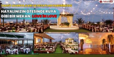 Love in Love Yeni Nesil Düğün Salonu 2025 Rezervasyonlarına Başladı