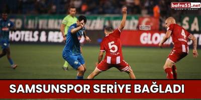 Samsunspor Seriye Bağladı