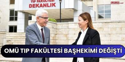 OMÜ Tıp Fakültesi Başhekimi değişti