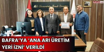 Bafra'ya ‘ana arı üretim yeri izni’ verildi