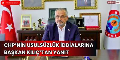 CHP’nin Usulsüzlük İddialarına Bafra Belediye Başkanı Hamit Kılıç’tan Yanıt