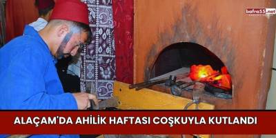 Alaçam'da Ahilik Haftası Coşkuyla Kutlandı