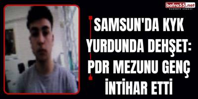 Samsun'da KYK Yurdunda Dehşet: PDR Mezunu Genç İntihar Etti