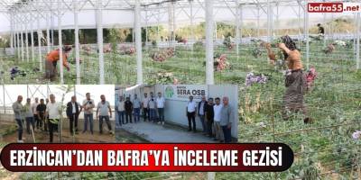 Erzincan’dan Bafra'ya inceleme gezisi