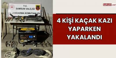 4 kişi kaçak kazı yaparken yakalandı