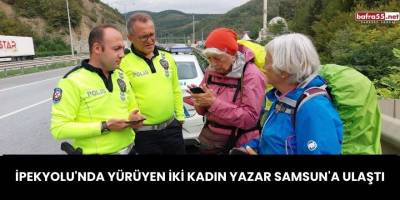 İpekyolu'nda Yürüyen İki Kadın Yazar Samsun'a Ulaştı