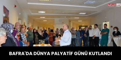 Bafra'da Dünya Palyatif Günü kutlandı