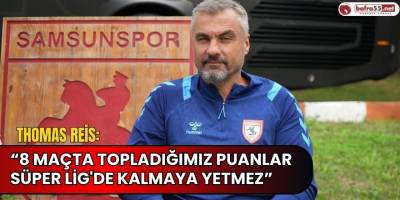 Thomas Reis: “8 maçta topladığımız puanlar Süper Lig'de kalmaya yetmez”