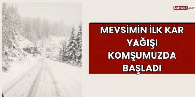 Mevsimin İlk Kar Yağışı Komşumuzda Başladı