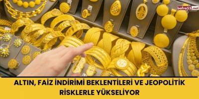 Altın, Faiz İndirimi Beklentileri ve Jeopolitik Risklerle Yükseliyor