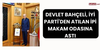 Devlet Bahçeli, İYİ Parti'den Atılan İpi Makam Odasına Astı