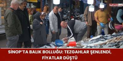 Sinop’ta Balık Bolluğu: Tezgahlar Şenlendi, Fiyatlar Düştü