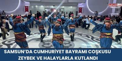 Samsun’da Cumhuriyet Bayramı Coşkusu Zeybek ve Halaylarla Kutlandı