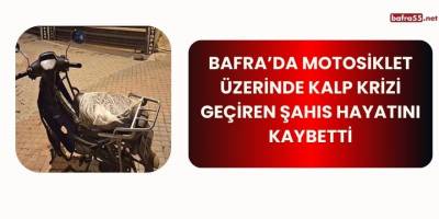 Bafra’da Motosiklet Üzerinde Kalp Krizi Geçiren Şahıs Hayatını Kaybetti