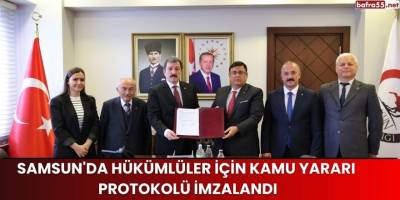 Samsun'da Hükümlüler İçin Kamu Yararı Protokolü İmzalandı