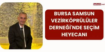 Bursa Samsun Vezirköprülüler Derneği'nde Seçim Heyecanı