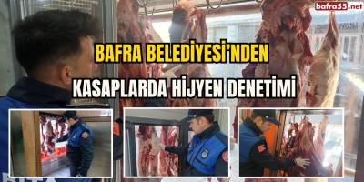 Bafra Belediyesi’nden Kasaplarda Hijyen Denetimi