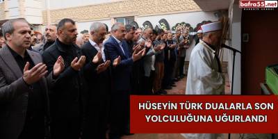 Hüseyin Türk Dualarla Son Yolculuğuna Uğurlandı