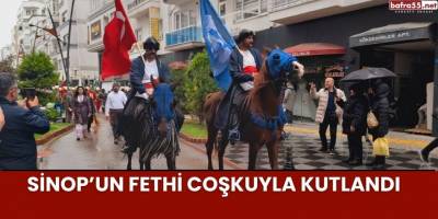 Sinop’un Fethi Coşkuyla Kutlandı
