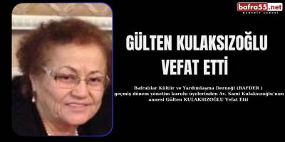 Gülten Kulaksızoğlu Vefat Etti