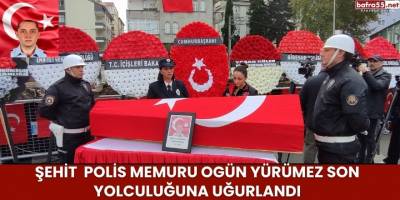 Şehit Polis Memuru Ogün Yürümez Son Yolculuğuna Uğurlandı