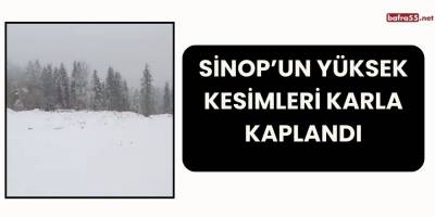 Sinop’un Yüksek Kesimleri Karla Kaplandı