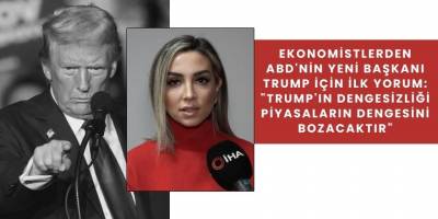 "Trump'ın dengesizliği piyasaların dengesini bozacaktır"