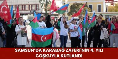 Samsun’da Karabağ Zaferi'nin 4. Yılı Coşkuyla Kutlandı