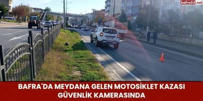 Bafra'da Meydana Gelen Motosiklet Kazası Güvenlik Kamerasında