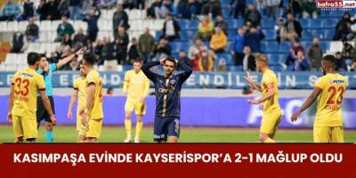 Kasımpaşa Evinde Kayserispor’a 2-1 Mağlup Oldu